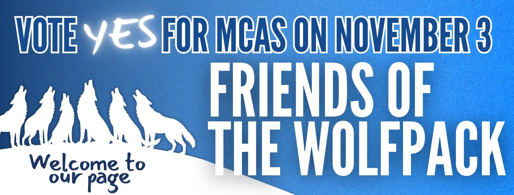 Vote yes for MCAS on November 3 - Friends of the Wolfpack